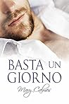 Basta un giorno by Mary Calmes