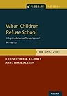 When Children Refuse School: Therapist Guide (Programs That Work)