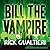 Bill The Vampire (The Tome of Bill, #1)