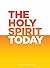 The Holy Spirit Today