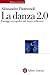 La danza 2.0 by Alessandro Pontremoli