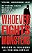 Whoever Fights Monsters: My...