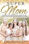 SuperMom: Become ...