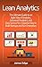 Lean Analytics: The Ultimat...