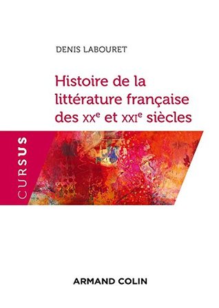Histoire de la littérature française des XXe et XXIe siècles (Cursus) (French Edition)