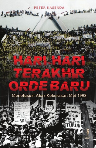 Hari-Hari Terakhir Orde Baru (Paperback)