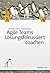 Agile Teams lösungsfokussiert coachen