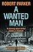 A Wanted Man (Ben Bracken, #1)