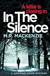 In The Silence by M.R. Mackenzie