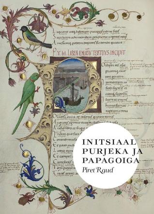 Initsiaal purjeka ja papagoiga (Hardcover)