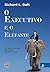 O executivo e o elefante (Portuguese Edition)