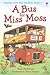 A Bus for Miss Moss (Usborne Very First Reading)