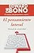 El pensamiento lateral by Edward de Bono