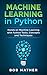 Machine Learning in Python by Bob Mather