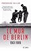 Le Mur de Berlin (Essais et documents) (French Edition)