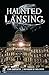 Haunted Lansing by Jenn Carpenter