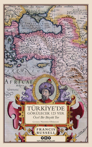 Türkiye'de Görülecek 123 Yer: Özel Bir Büyük Tur (Hardcover)