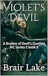 Violet's Devil: A Brother of Devil's Comfort MC Series 2 book 5