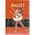 A Child's Book of Ballet