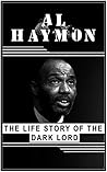 Al Haymon. The life story of the Dark Lord. Al Haymon. The life story of the Dark Lord.