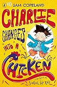Charlie Changes Into a Chicken