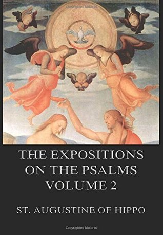 The Expositions On The Psalms, Volume 2 (Paperback)