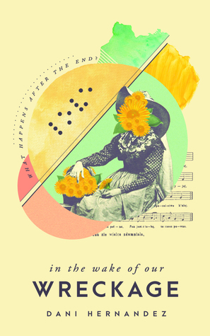 In the Wake of Our Wreckage