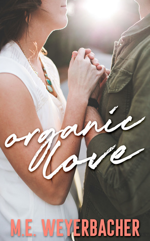 Organic Love (Small Town Secrets #1)