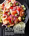 Ceviche Cookbook:...