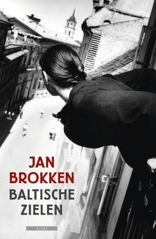 Baltische zielen: Lotgevallen in Estland, Letland en Litouwen