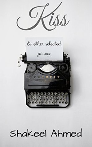 KISS: and other selected poems