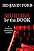 Murder by the Book by Benjamin Ford