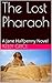 The Lost Pharaoh: A Jane Ha...