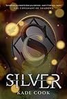 Silver (The Covenant of Shadows, #3) Silver (The Covenant of Shadows, #3)