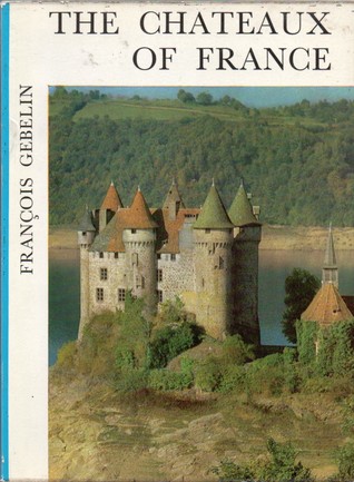 The Chateaux of France