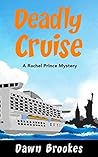Deadly Cruise (A Rachel Prince Mystery #2) Deadly Cruise (A Rachel Prince Mystery #2)