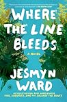Where the Line Bleeds by Jesmyn Ward