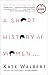 A Short History of Women by Kate Walbert