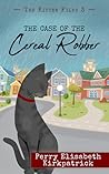 The Case of the Cereal Robber by Perry Elisabeth Kirkpatrick