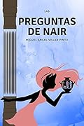 Las preguntas de Nair: El comienzo de la aventura (Las preguntas de Nair (a partir de 8 años) nº 1)
