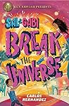 Sal and Gabi Break the Universe (Sal and Gabi, #1)