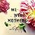 We Were Mothers