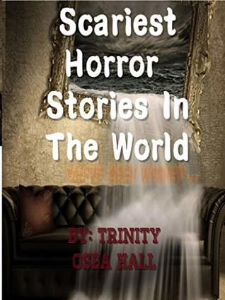Scariest Short Horror Stories In The World: You've Been Warned (Kindle Edition)