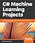 C# Machine Learning Projects