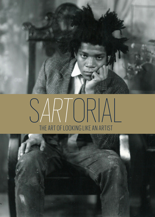 Sartorial: The Art of Looking Like an Artist (Hardcover)