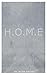 H.O.M.E