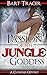 Passion of the Jungle Godde...
