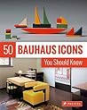 50 Bauhaus Icons You Should Know 50 Bauhaus Icons You Should Know