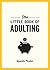 The Little Book of Adulting...