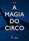 A Magia Do Circo (Em Portuguese do Brasil)
